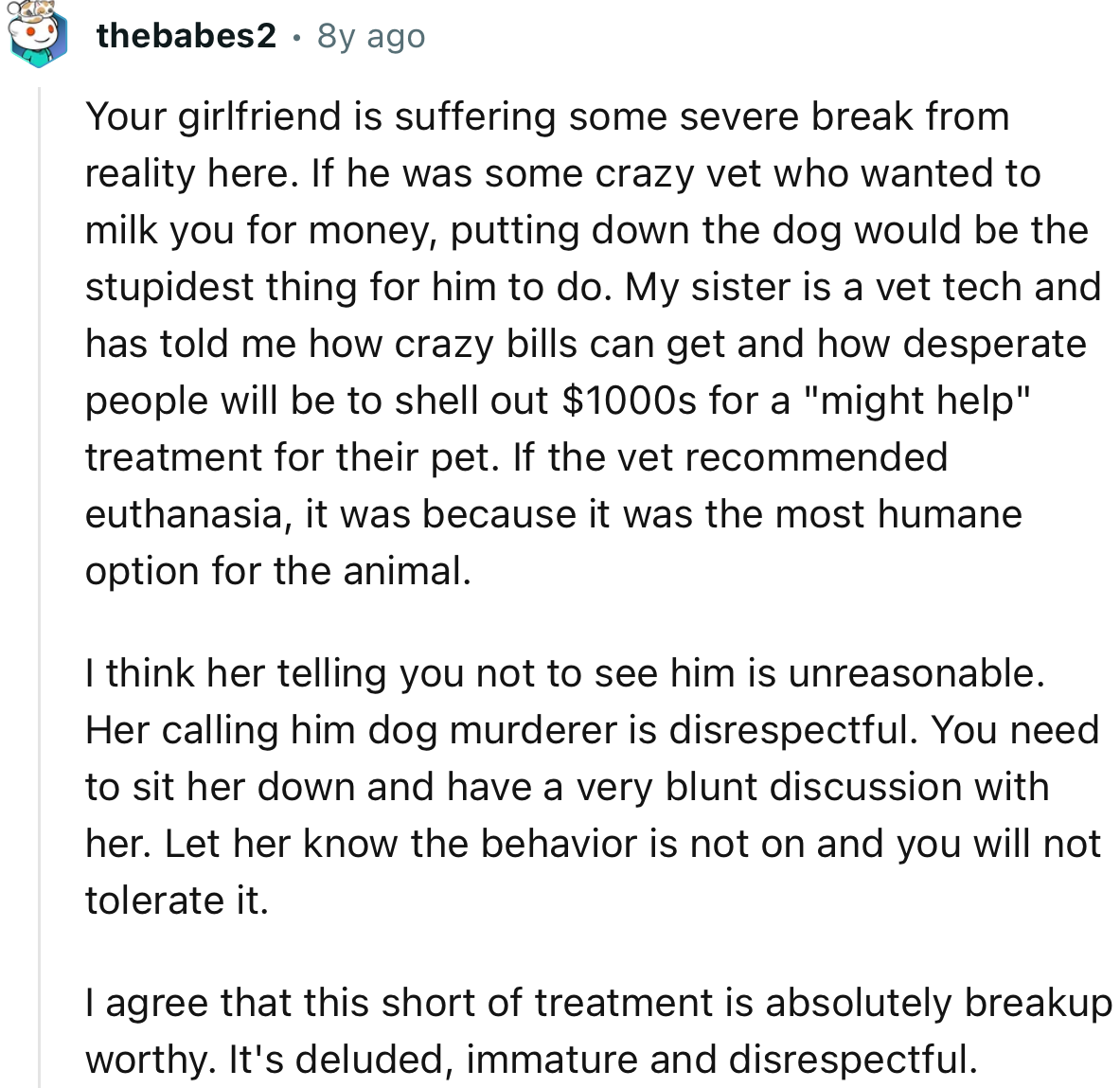 “I think her telling you not to see him is unreasonable. Her calling him a dog murderer is disrespectful.”