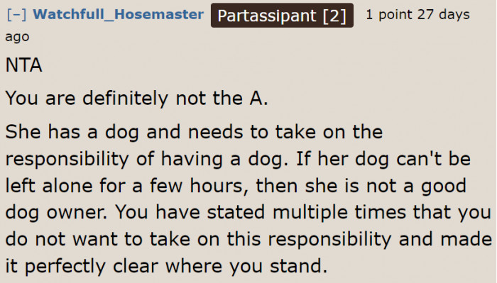 Usually, dogs can be left alone for a few hours.