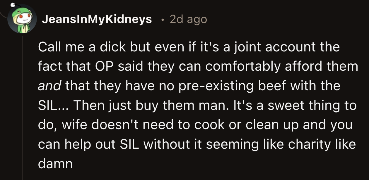 Some argued that even if his wife spent money from their joint spending account, OP shouldn't have been this militant about money that would have helped his sister-in-law.