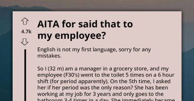 Manager Faces Heavy Backlash After Reprimanding Female Employee For Taking “Too Many” Bathroom Breaks During Her Period