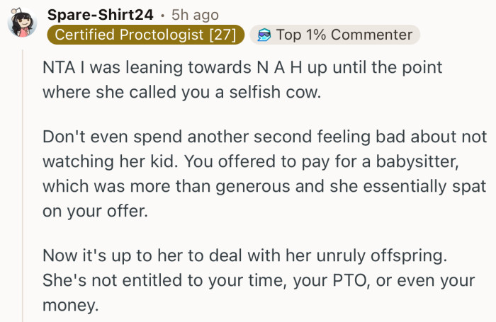 “NTA I was leaning towards N A H up until the point where she called you a selfish cow.”