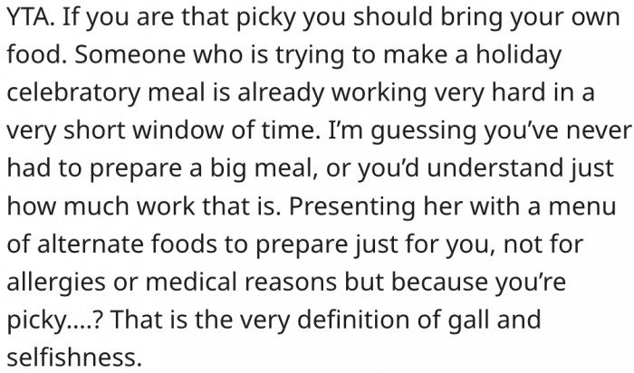 19. She doesn't understand how stressful preparing holiday meals can be.