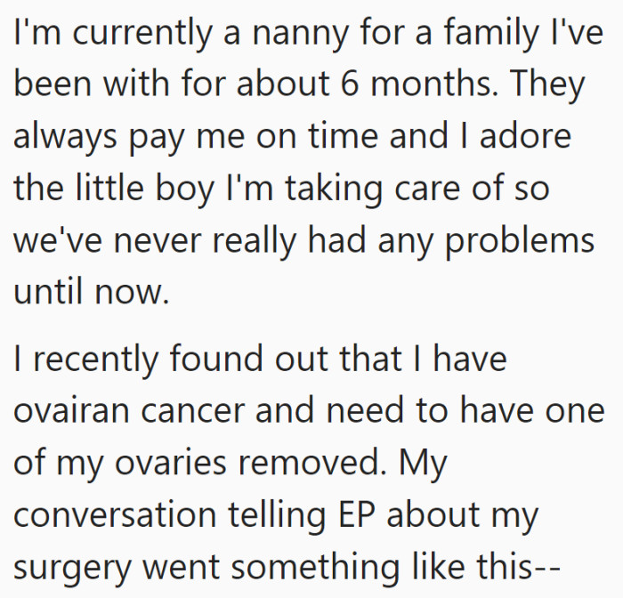 OP starts off the post by explaining a little bit about what her job entails and how long she's been working with them.