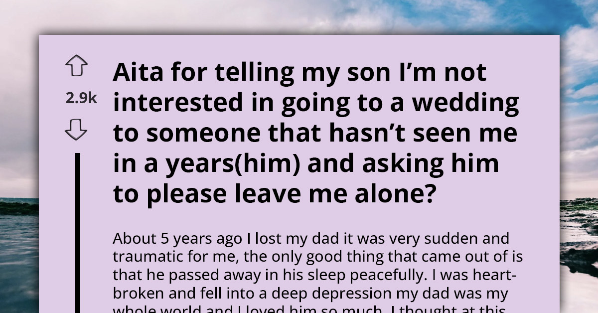 Mother Refuses To Attend Her Son’s Wedding Because He Ignored Her For Five Years