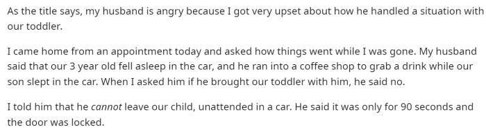 OP starts off her short post by telling exactly what happened and why her husband is angry at her response.