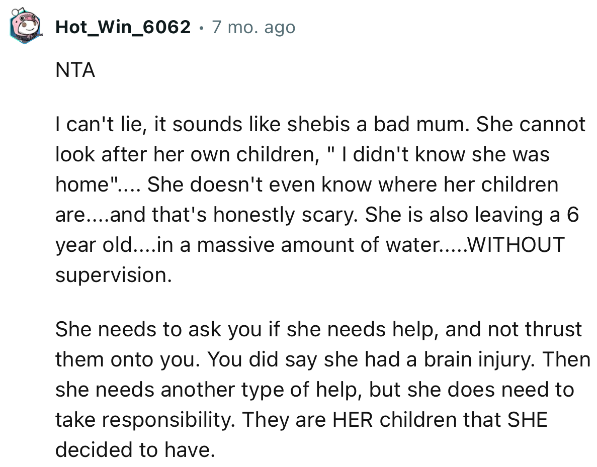 “She needs to ask you if she needs help, and not thrust them onto you.”