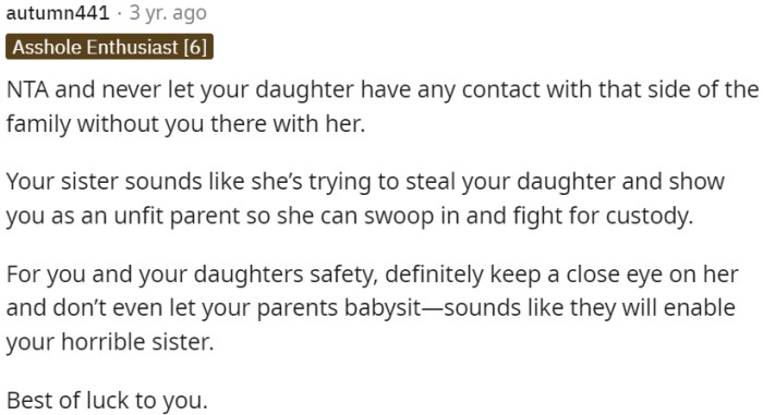 OP should maintain caution regarding his sister's intentions.