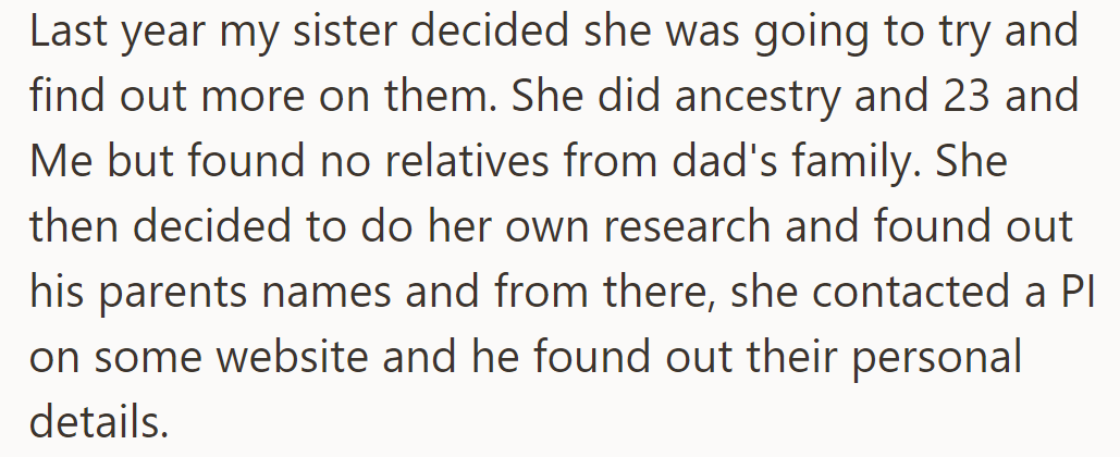 Last year, the sister used DNA tests but found no relatives of their dad. She hired a PI, discovering details about their grandparents.