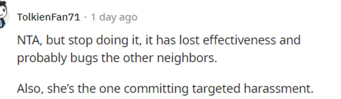 One person told her she's NTA but that she should maybe stop setting off the alarm because it could be bothering others, and obviously, it's not working for the neighbor anymore.