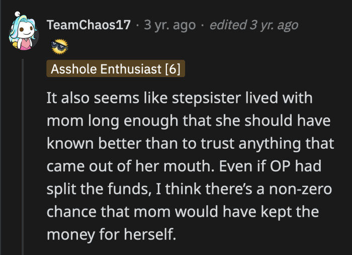 If OP gave the money she promised, do you think there is a chance that their mom would actually give it to her stepdaughter?