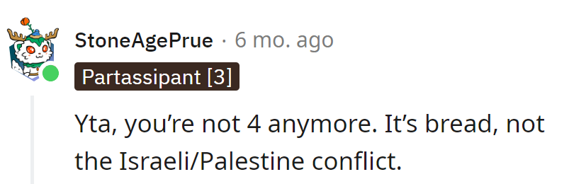 Bread battles, not world peace negotiations. Time to baguette over it.