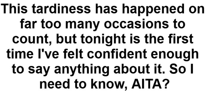 It was the first time the OP felt confident enough to say anything about it