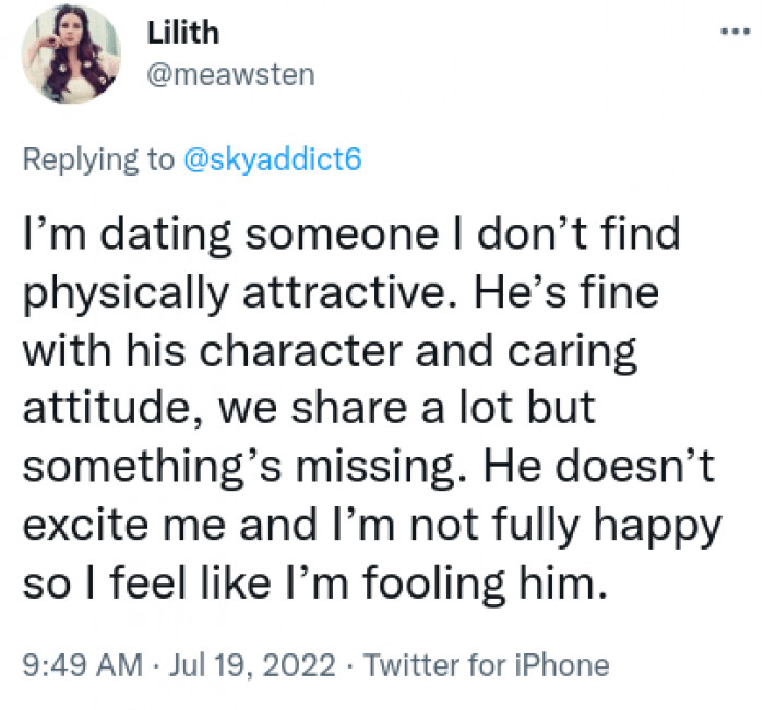 11. I'm not fully happy, so I feel like I'm fooling him