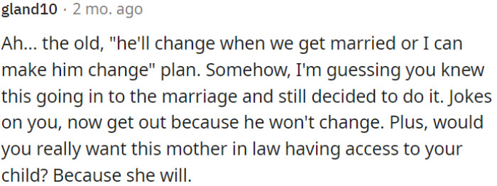 OP should leave the relationship because the other party is unlikely to change.