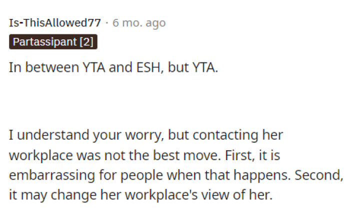 Ultimately, it's said that he shouldn't have called the boss, and he seems to understand where he went wrong with that decision.
