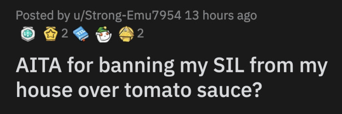 She told her brother that his wife is banned from her house