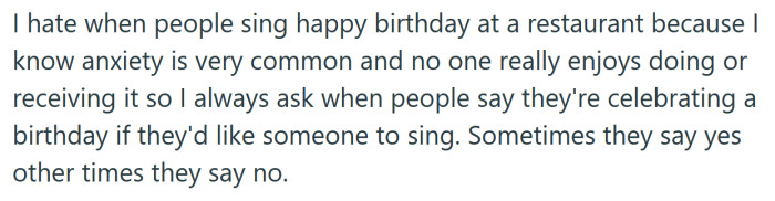 The OP doesn't like when people sing 'Happy Birthday' in public.