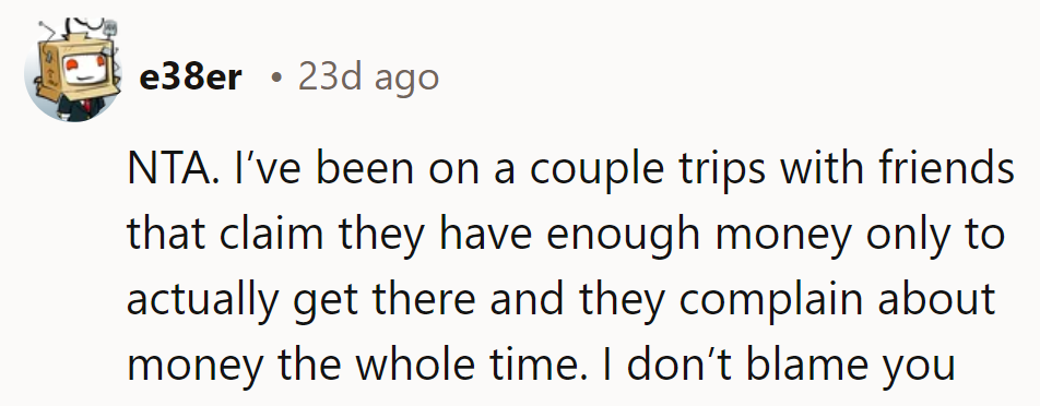 Been down the broken boulevard too many times. NTA, it's better to avoid the cash complaints cruise.