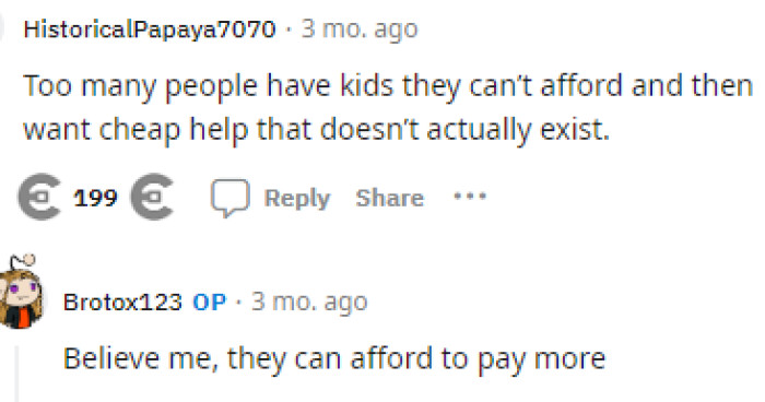 I could honestly assume, based on the post and the way they expressed things, that they probably can afford to pay more, so it's sad that they won't.