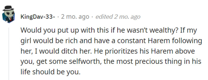 Strip away the wealth, and would she still endure his entourage?