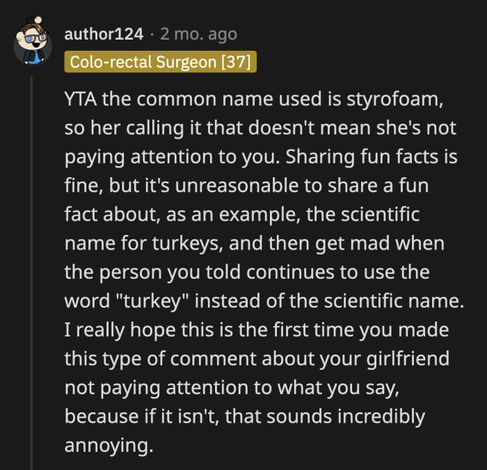 To make it seem like she's disrespecting him because she doesn't memorize every fun fact he tells her is absurd.