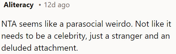 It appears that OP's friend has an unrealistic attachment to a stranger.