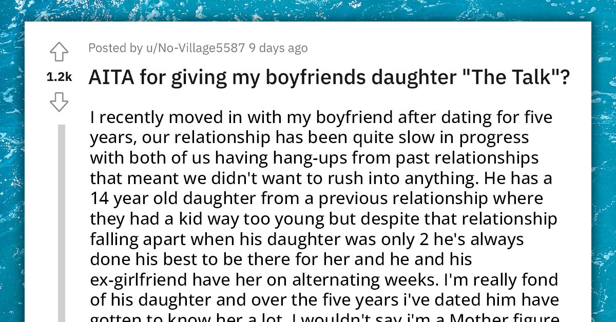 Redditor Asks If She's An A**hole For Giving Her Boyfriend's 14-Year-Old Daughter "The Talk"