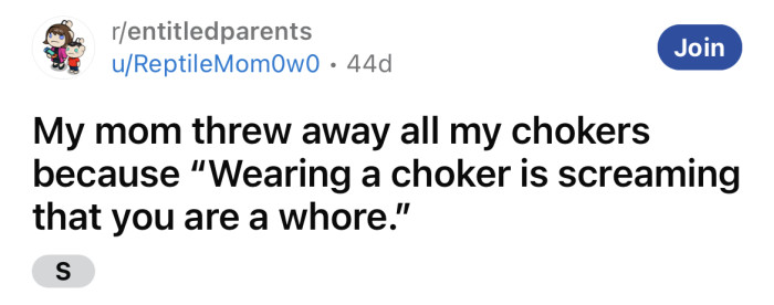 The OP posted about how her mom threw away all her chokers.