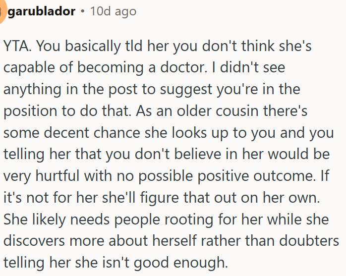 Telling her cousin she can’t be a doctor could hurt her more than help.