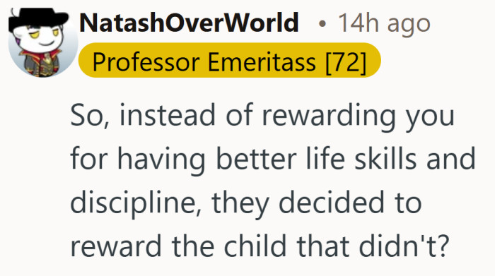 Rewarding discipline with less support left many people scratching their heads.