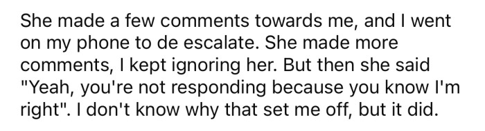 The girl kept making comments about the OP, trying to upset her.