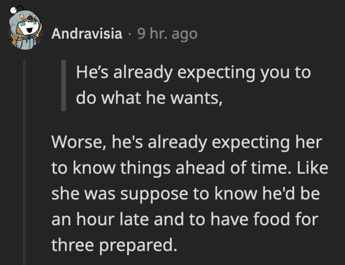 Other than being a supposed accommodating girlfriend, OP was also expected to just go with the flow