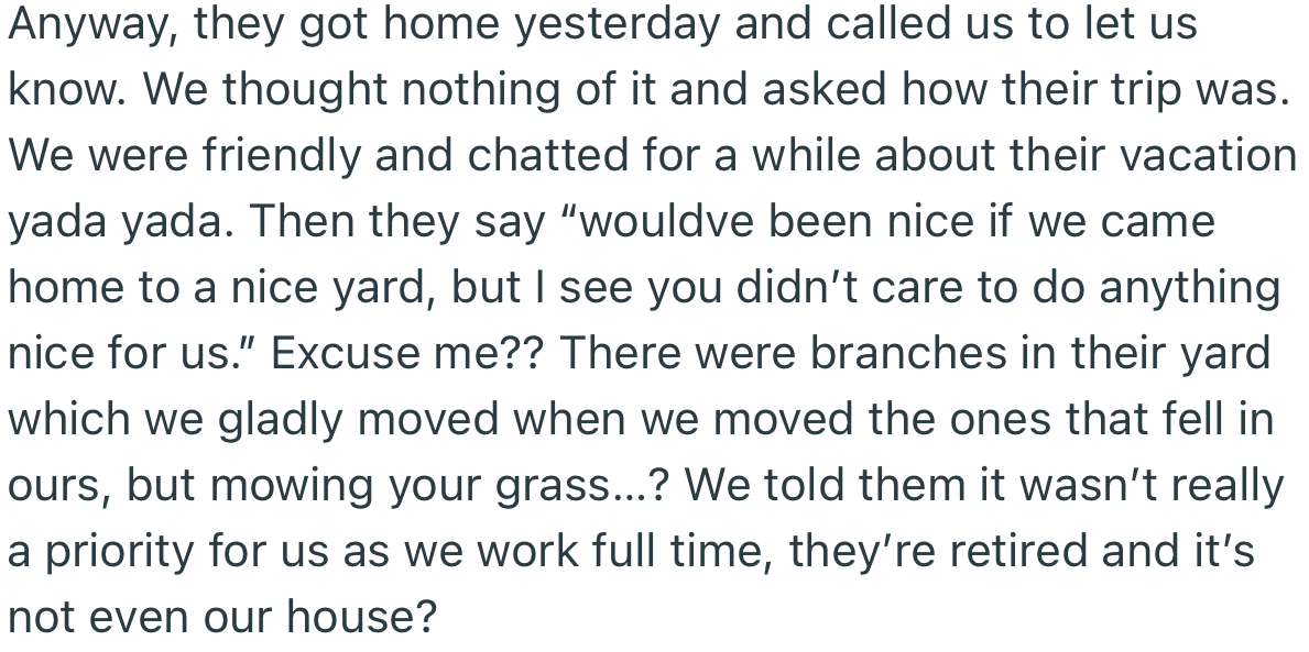 The couple returned and were disappointed that OP didn’t help them mow their lawn
