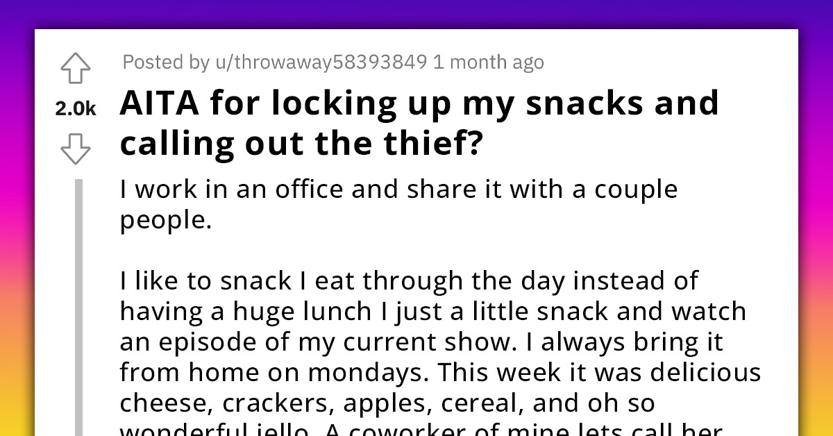Coworker Who Steals Redditor’s Snacks Has The Audacity To Ask Why She Started Locking Her Drawers