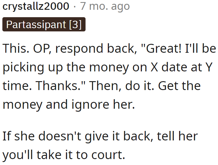 One user suggests making a threat to force the mom to give his money back.