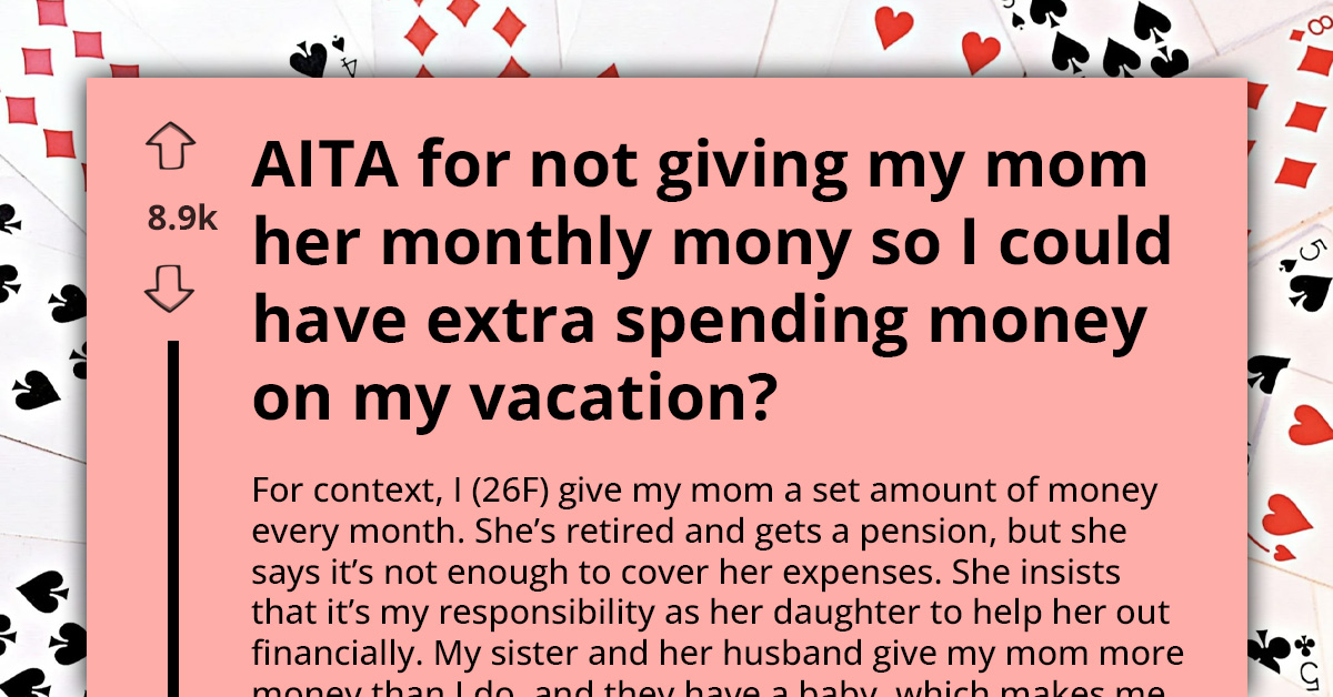 Mom Goes Cold After Daughter Skips Giving Her Monthly Allowance for One Month to Have More Spending Cash During Vacation