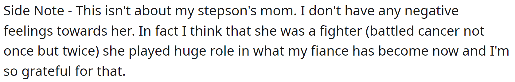 OP emphasizes that this is not about her fiancé's late wife because she respects her very much.