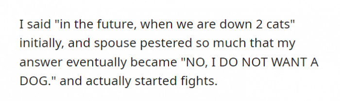 They have cats, 3 of 4 gotten because of the spouse. OP is almost always the one who has been doing the cat-related chores lately.