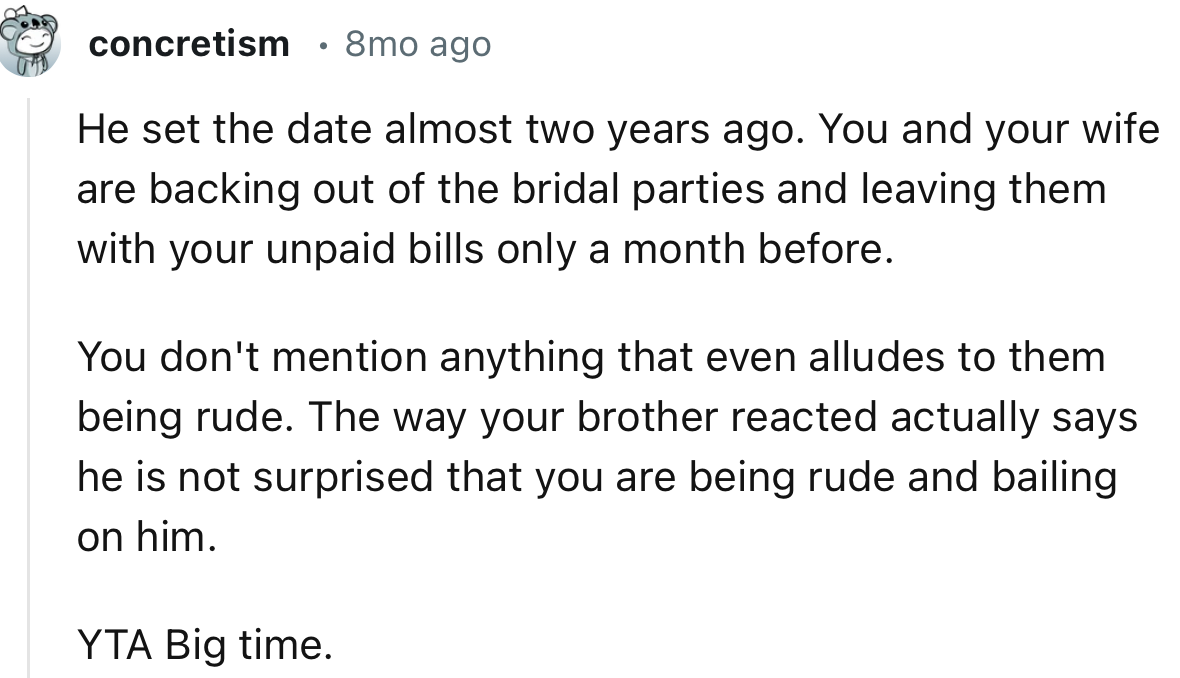 “The way your brother reacted actually says he is not surprised that you are being rude and bailing on him.”