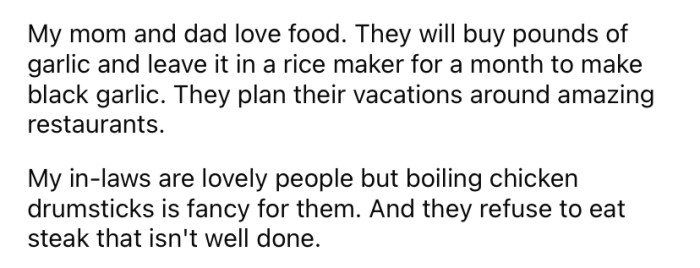 The OP's parents love food and often plan their holidays around the incredible restaurants they want to visit. The Reddit user's wife's parents, on the other hand, are not exactly fine food connoisseurs.