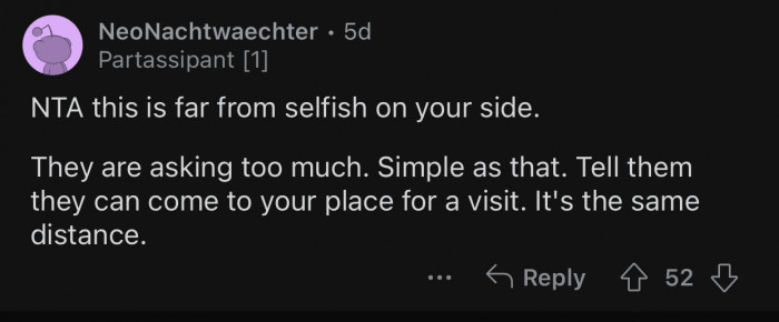 They can always make the trip themselves.