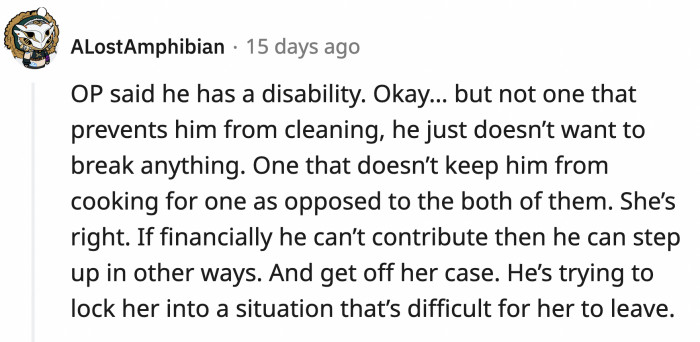 If he can cook for himself, why can't he cook for two? His reasoning sounds more like an excuse to lower OP's expectations of him even more.