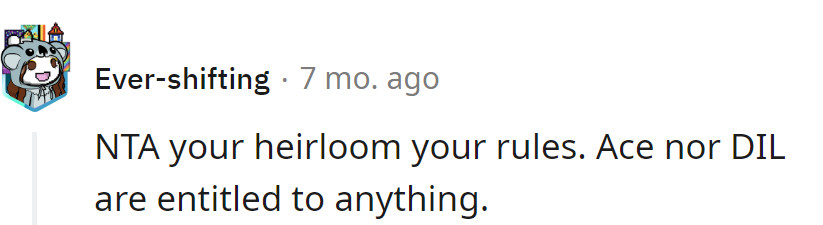 In the heirloom hustle, entitlement doesn't inherit. It's OP's game, and they hold the rulebook!