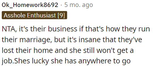 She's fortunate to have a place to stay.