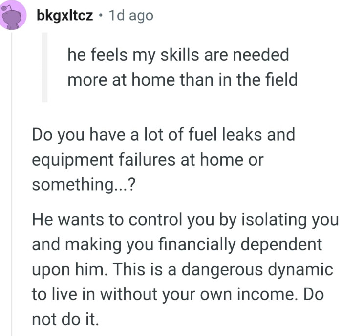 He clearly wants to control the OP and she shouldn't let that happen