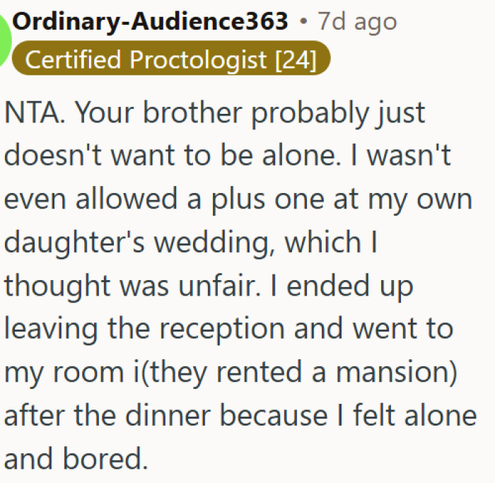 Maybe OP's brother just doesn't want to be alone