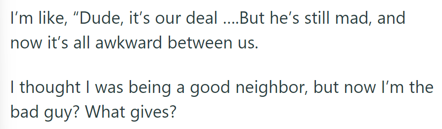 Tensions rise, and now OP feels like the bad guy.