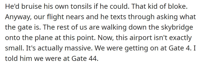 And the OP saw an opportunity to get revenge on him: