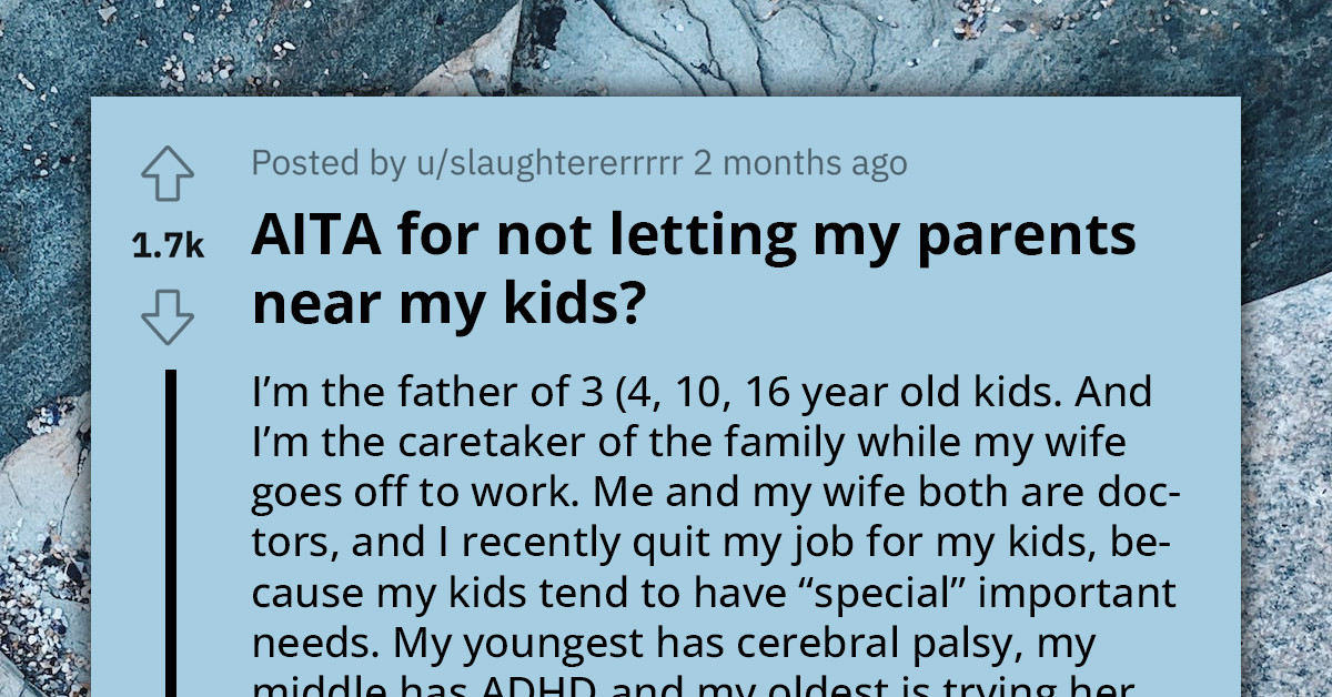 Redditor Bans His Parents From Seeing His Kids After They Start Teaching Them Their Misogynistic And Homophobic Beliefs