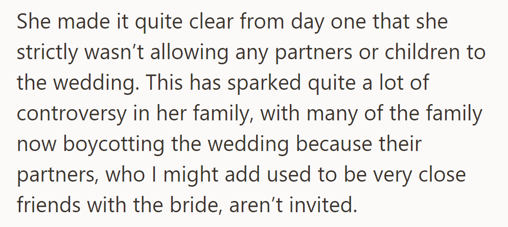 She banned partners and children from the wedding, sparking controversy and leading many family members to boycott.